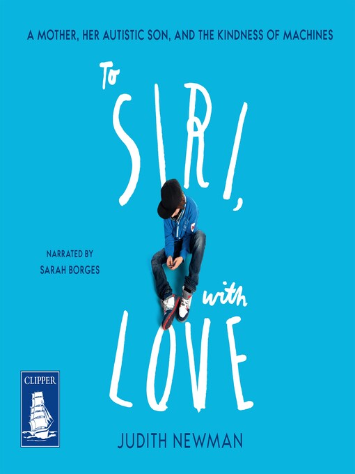 Title details for To Siri, With Love by Judith Newman - Wait list